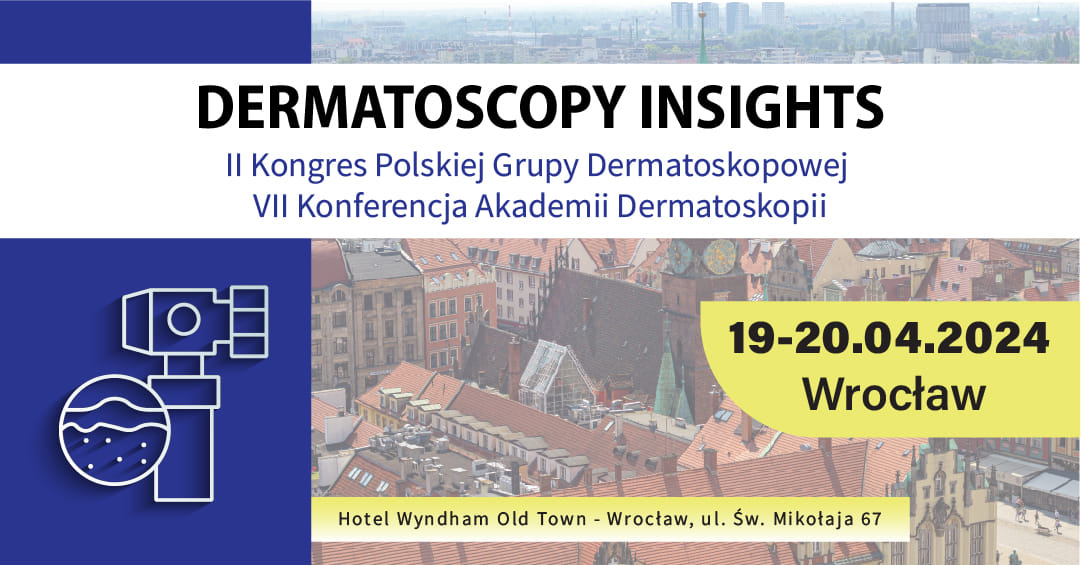 II Kongres Polskiej Grupy Dermatoskopowej, VII Konferencja Akademii Dermatoskopii